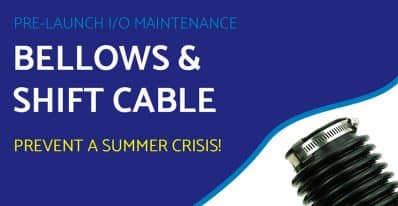 Pre-Launch – I/O Maintenance – Bellows and Shift Cable